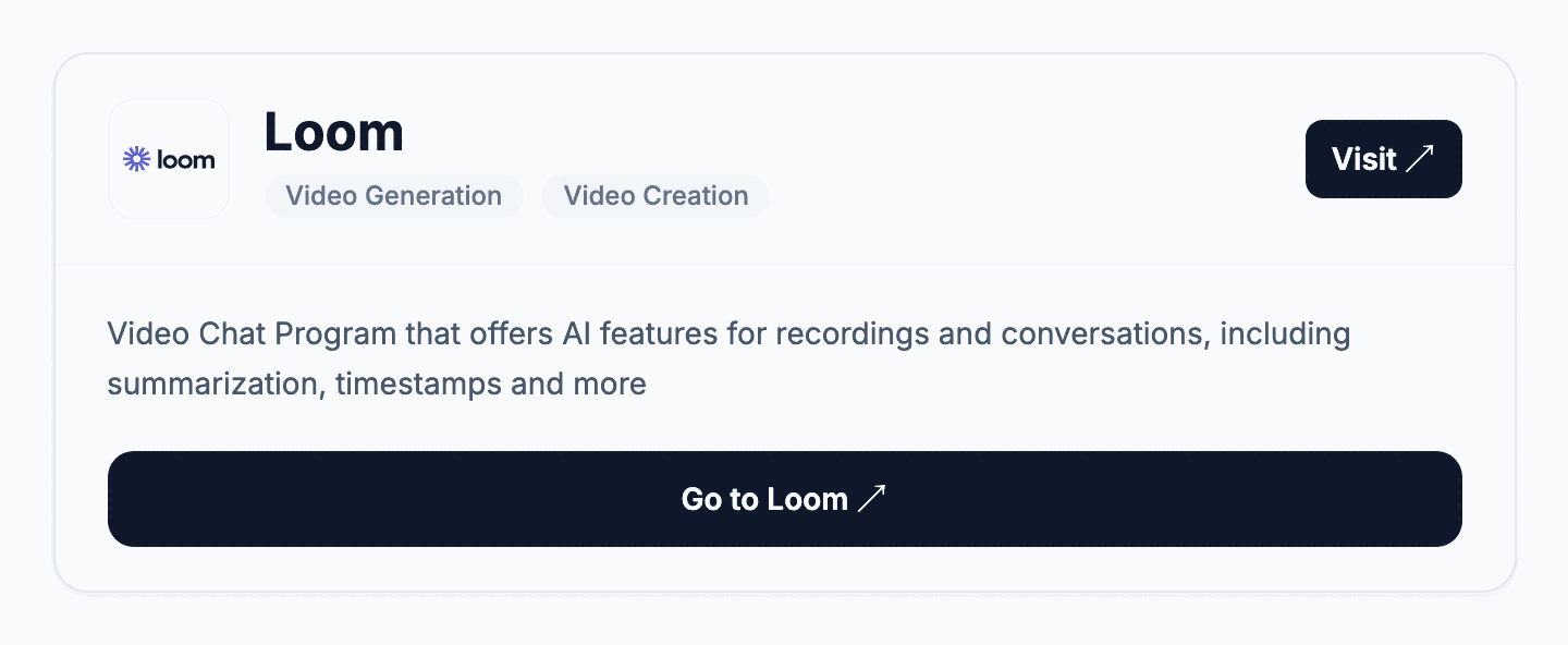 AI Toolz Dir listing page for Loom, a tool the directory listed itself: the Loom logo, the name Loom, the tags Video Generation and Video Creation, a Visit button, the description “Video Chat Program that offers AI features for recordings and conversations, including summarization, timestamps and more” and a full-width Go to Loom button