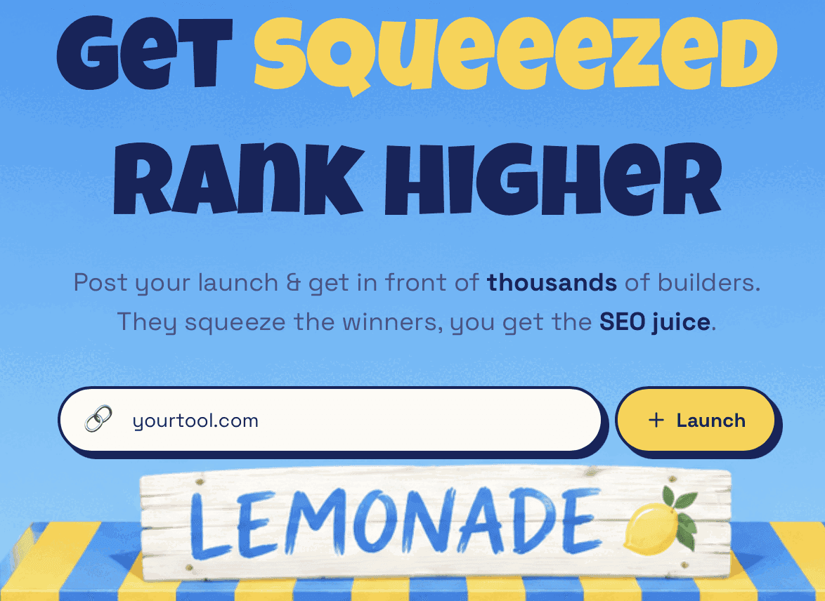 LemonLaunch home page hero: “Get squeeezed” over “Rank higher”, then “Post your launch & get in front of thousands of builders. They squeeze the winners, you get the SEO juice.”, a yourtool.com address box and a Launch button