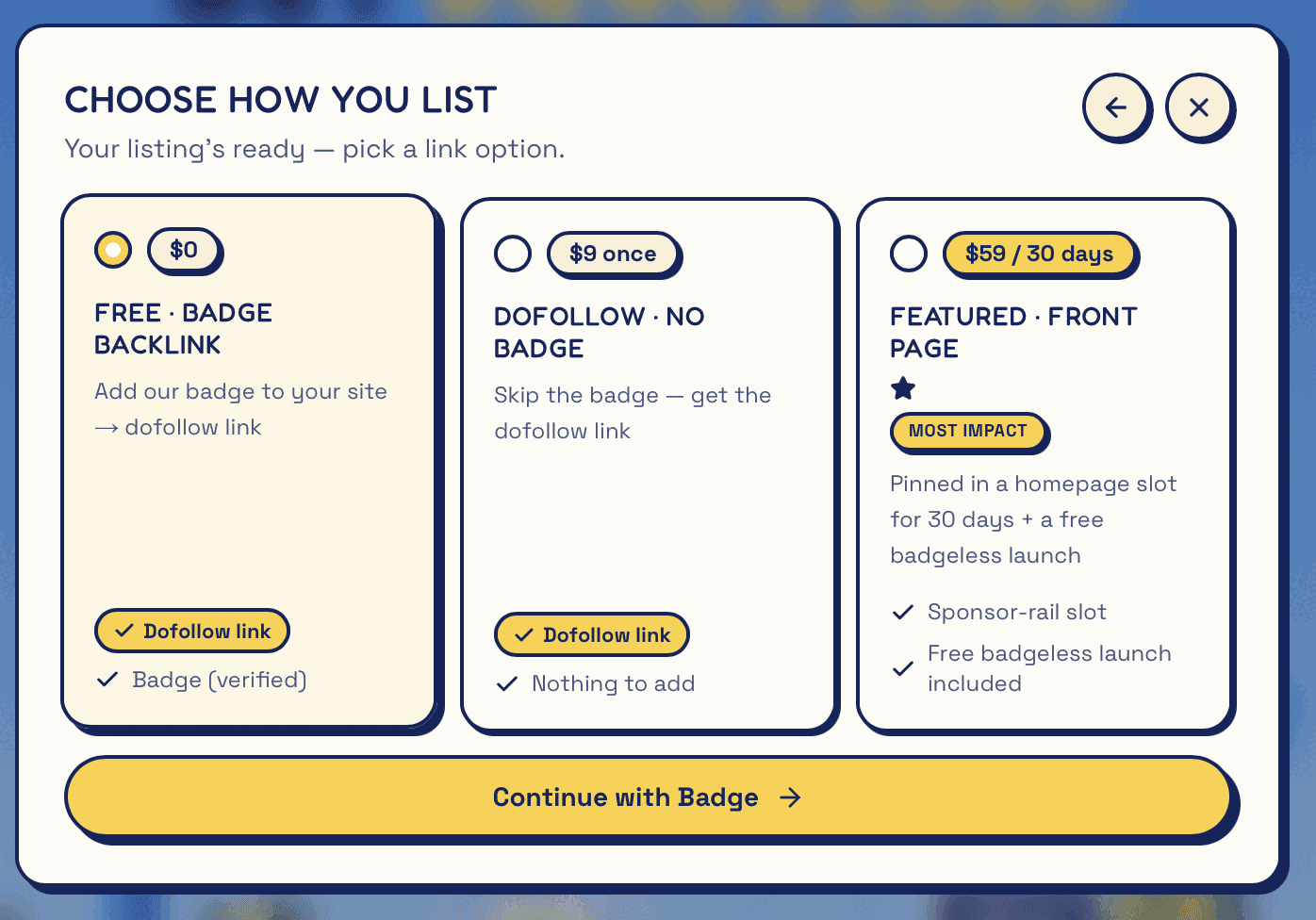 LemonLaunch Choose How You List step, subtitled “Your listing's ready — pick a link option.”; $0 Free · Badge backlink, selected: “Add our badge to your site → dofollow link”, Dofollow link, Badge (verified); $9 once Dofollow · no badge: “Skip the badge — get the dofollow link”, Dofollow link, Nothing to add; $59 / 30 days Featured · front page, tagged Most impact: “Pinned in a homepage slot for 30 days + a free badgeless launch”, Sponsor-rail slot, Free badgeless launch included; then a Continue with Badge button