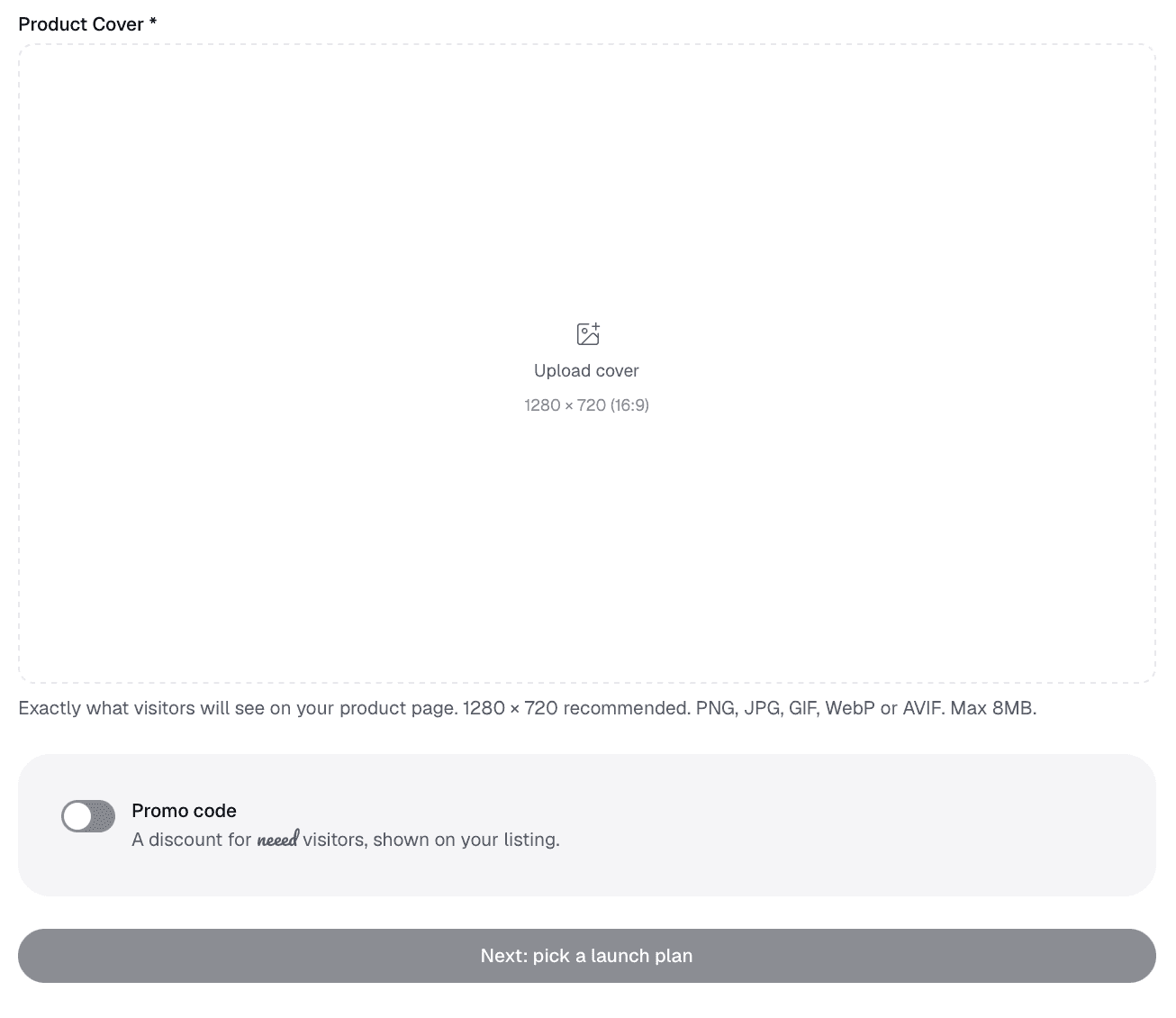 End of the Neeed Directory submit form: Product Cover, required, an Upload cover area marked 1280 × 720 (16:9) with the note “Exactly what visitors will see on your product page. 1280 × 720 recommended. PNG, JPG, GIF, WebP or AVIF. Max 8MB.”; a Promo code switch, off, reading “A discount for neeed visitors, shown on your listing.”; and a Next: pick a launch plan button