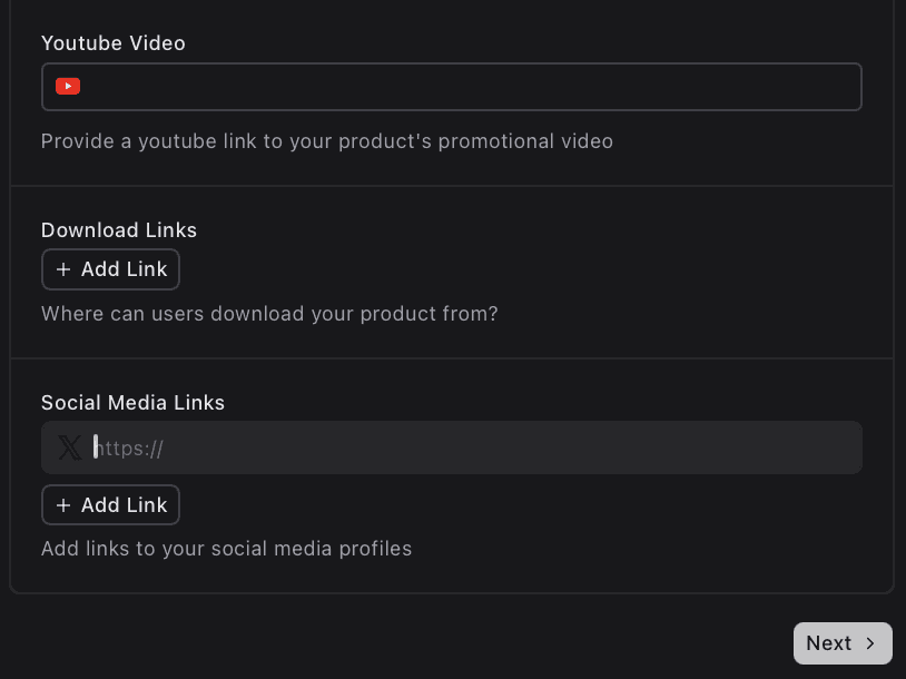 The lower part of the form: Youtube Video with the line Provide a youtube link to your product's promotional video, Download Links with an Add Link button and Where can users download your product from?, Social Media Links with an empty X row, an Add Link button and Add links to your social media profiles, then a Next button