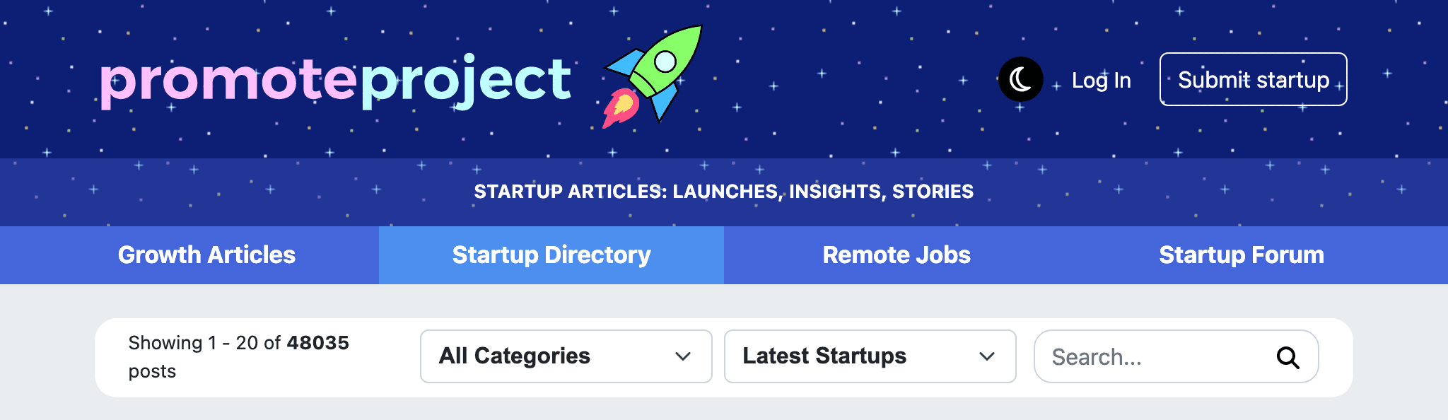 The PromoteProject header: the pink and pale blue promoteproject wordmark with a green rocket on a starry navy background, with a moon icon, Log In and an outlined Submit startup button on the right. Below it run the line STARTUP ARTICLES: LAUNCHES, INSIGHTS, STORIES and tabs for Growth Articles, Startup Directory, Remote Jobs and Startup Forum, then a bar reading Showing 1 - 20 of 48035 posts beside All Categories and Latest Startups menus and a search box