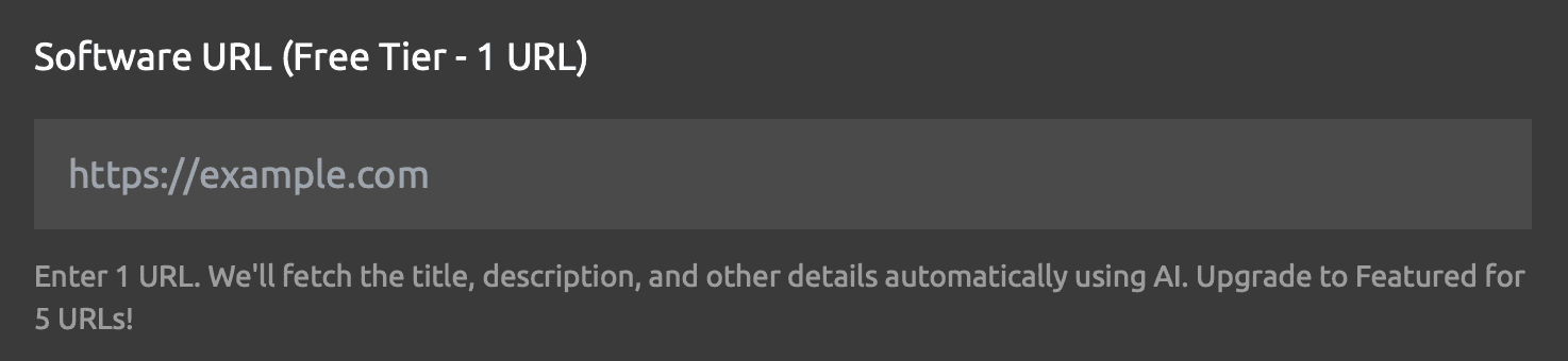SaaSRow's free submit form: one field labelled “Software URL (Free Tier - 1 URL)” with the placeholder https://example.com, and under it the help line “Enter 1 URL. We'll fetch the title, description, and other details automatically using AI. Upgrade to Featured for 5 URLs!”