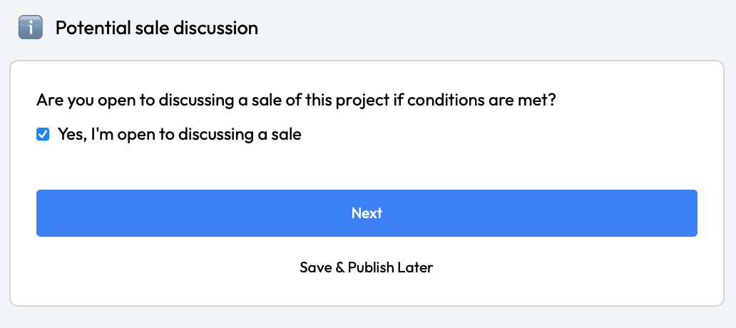 SideProjectors Potential sale discussion step: “Are you open to discussing a sale of this project if conditions are met?” with a ticked checkbox reading “Yes, I'm open to discussing a sale”, a Next button and Save & Publish Later