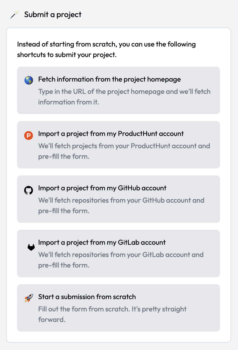 SideProjectors shortcuts screen: “Instead of starting from scratch, you can use the following shortcuts to submit your project.” over five options: Fetch information from the project homepage (“Type in the URL of the project homepage and we'll fetch information from it.”), Import a project from my ProductHunt account, Import a project from my GitHub account, Import a project from my GitLab account (each “We'll fetch ... and pre-fill the form.”) and Start a submission from scratch (“Fill out the form from scratch. It's pretty straight forward.”)