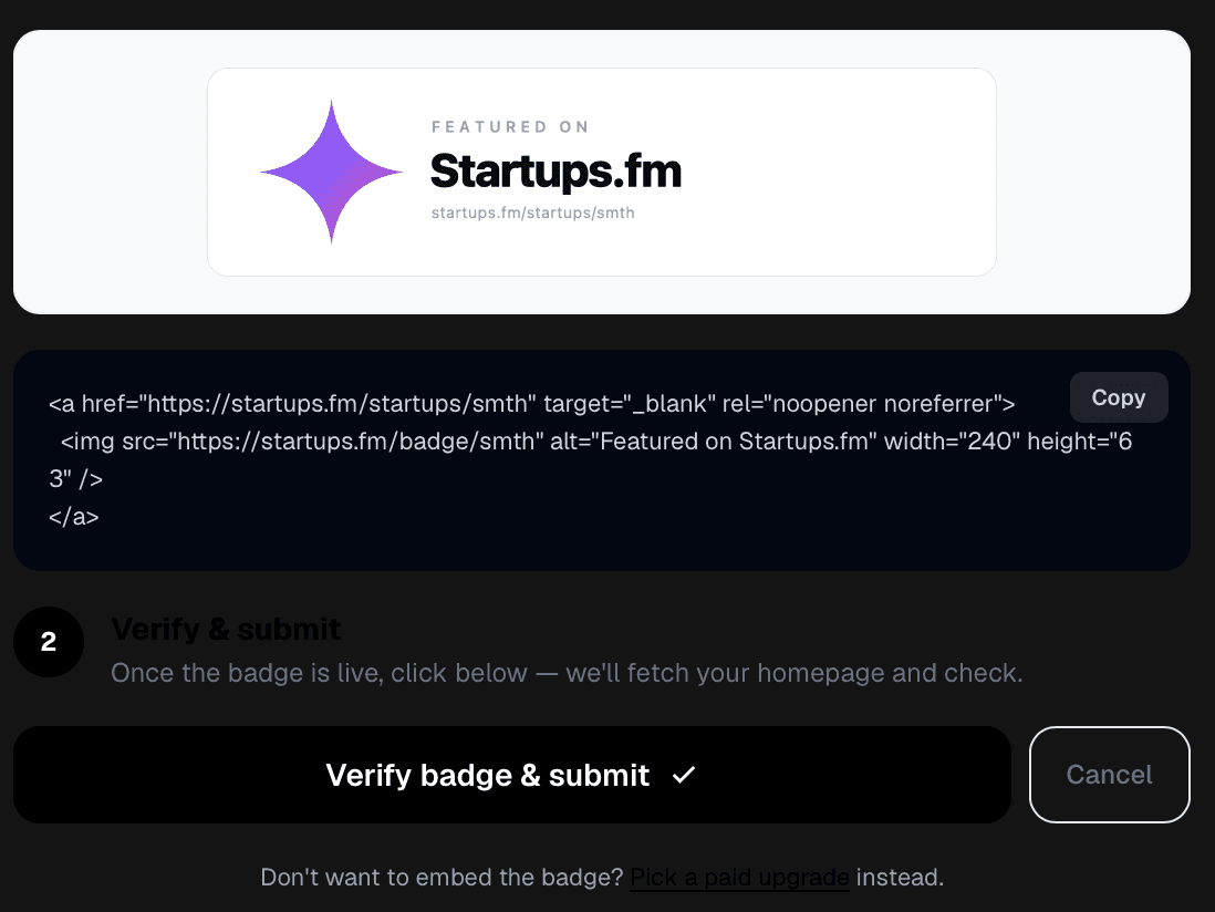 Startups.fm badge embed modal: copy the 'Featured on Startups.fm' snippet to your homepage, then verify and submit