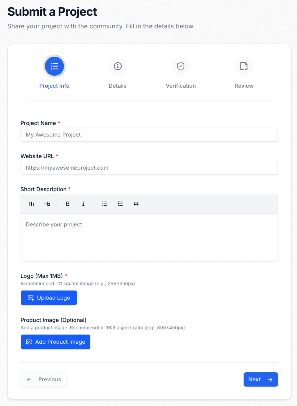 SubmitMySaas Submit a Project form, step 1 of 4 (Project Info, Details, Verification, Review): Project Name, required, placeholder My Awesome Project; Website URL, required, placeholder https://myawesomeproject.com; Short Description, required, a rich-text box with H1, H2, bold, italic, bulleted list, numbered list and quote buttons over the placeholder Describe your project; Logo (Max 1MB), required, with the hint “Recommended: 1:1 square image (e.g., 256×256px).” and an Upload Logo button; Product Image (Optional) with the hint “Add a product image. Recommended: 16:9 aspect ratio (e.g., 800×450px).” and an Add Product Image button; Previous and Next buttons